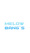 Melow Bangs